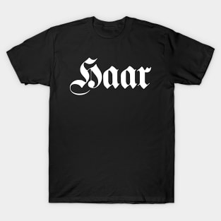 Haar written with gothic font T-Shirt